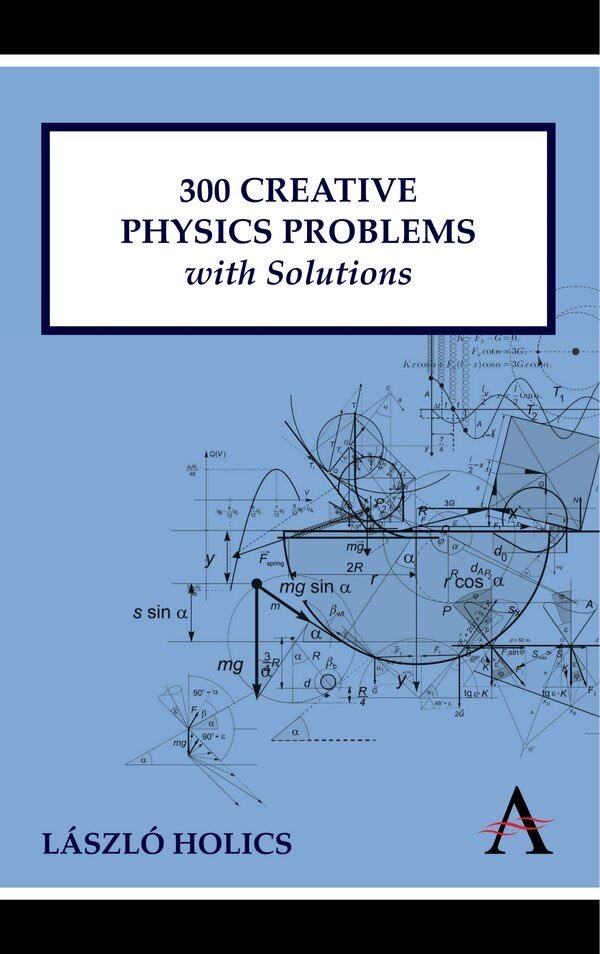 A blue cover for a book of 300 creative physics problems with solutions