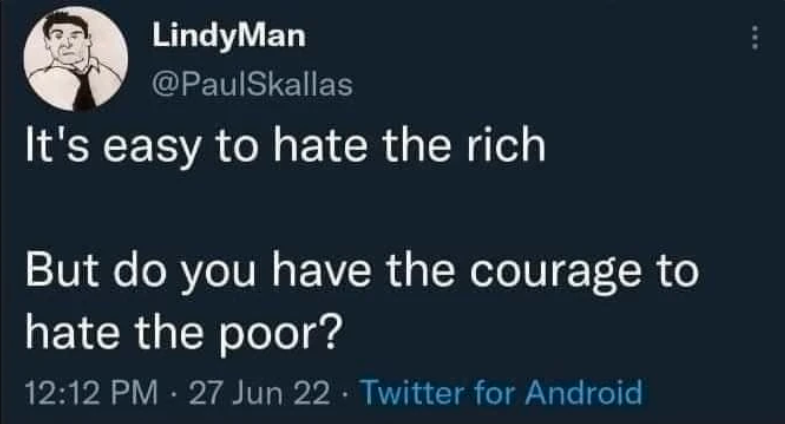 A post asking whether you have the courage to hate the poor